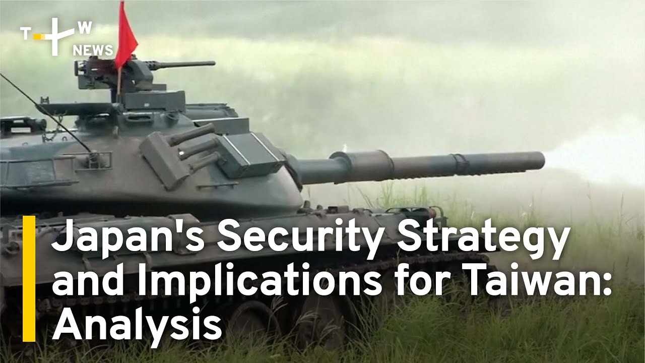 Analysis: Japan's National Security Strategy and Its Implications for Taiwan | TaiwanPlus News