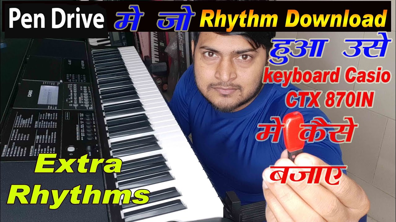 how to play downloaded external rhythm in Casio CTX 870 IN