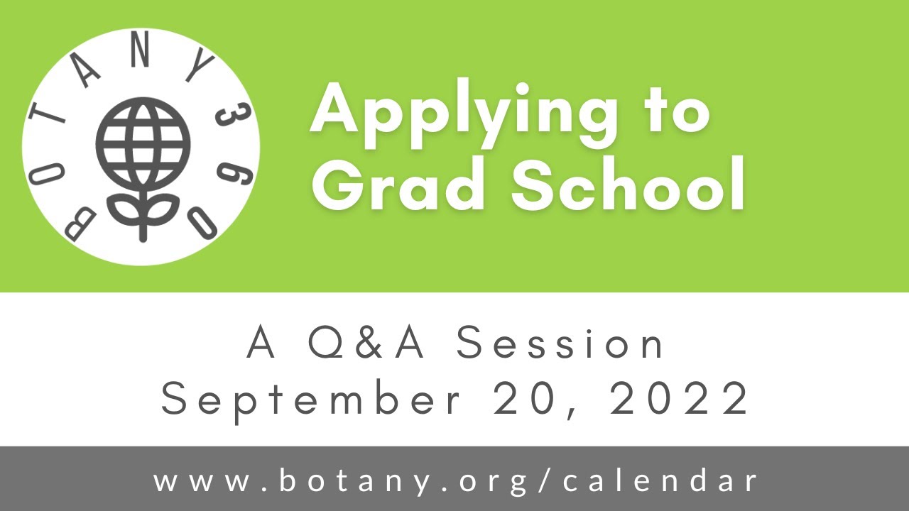 Botany360: Applying to Grad School - A Q&A Session
