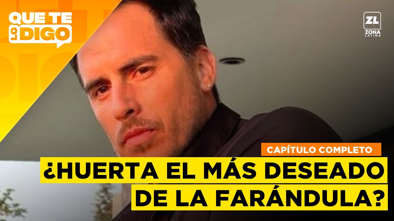 Que Te Lo Digo - 11 de marzo 2026