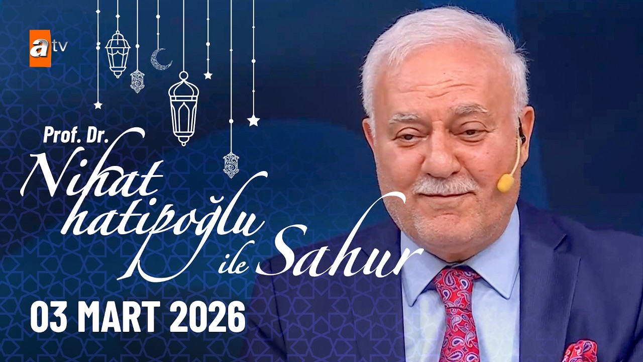 Nihat Hatipoğlu ile Sahur 13. Bölüm | 03 Mart 2026
