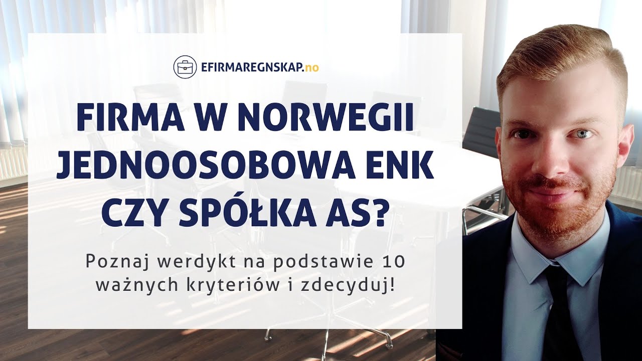 Firma w Norwegii - AS czy ENK - działalność jednoosobowa czy spółka?