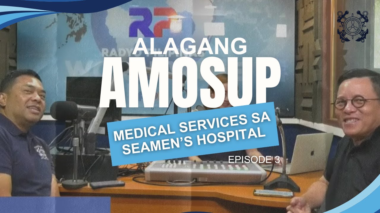 Alagang AMOSUP Episode 3 (Part 1) | MEDICAL SERVICES SA SEAMEN&rsquo;S HOSPITAL