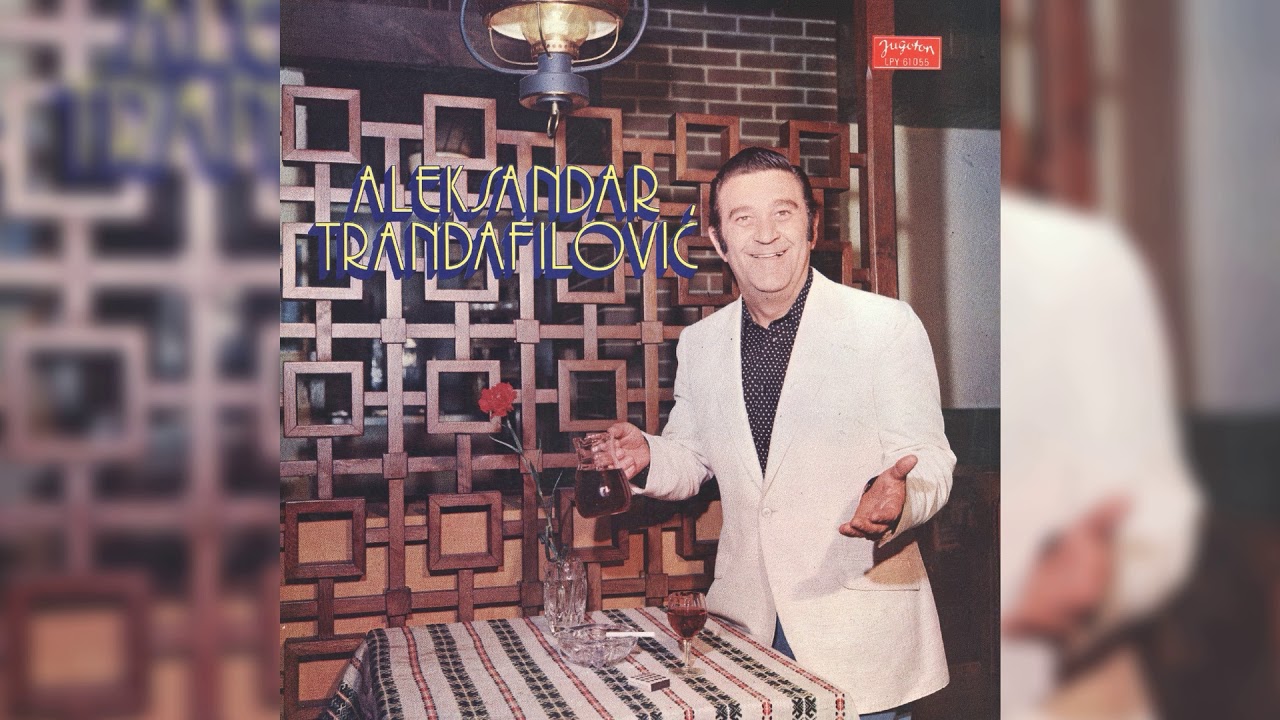 ALEKSANDAR TRANDAFILOVIĆ - ZA TOBOM MOJE SRCE ŽUDI
