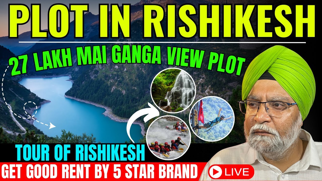 RISHIKESH MAI 27 LAKHS MAI GANGA VIEW VILLA / PLOTS , LIVE SHOOT , GET GOOD RENT BY 5 STAR BRAND