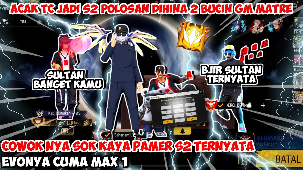 ACAK TEAMCODE JADI S2 POLOSAN DIHINA 2 BUCIN  TOP REGION MATRE SOK KAYA LIAT FUL MAX & S1 S2 NANGIS😱