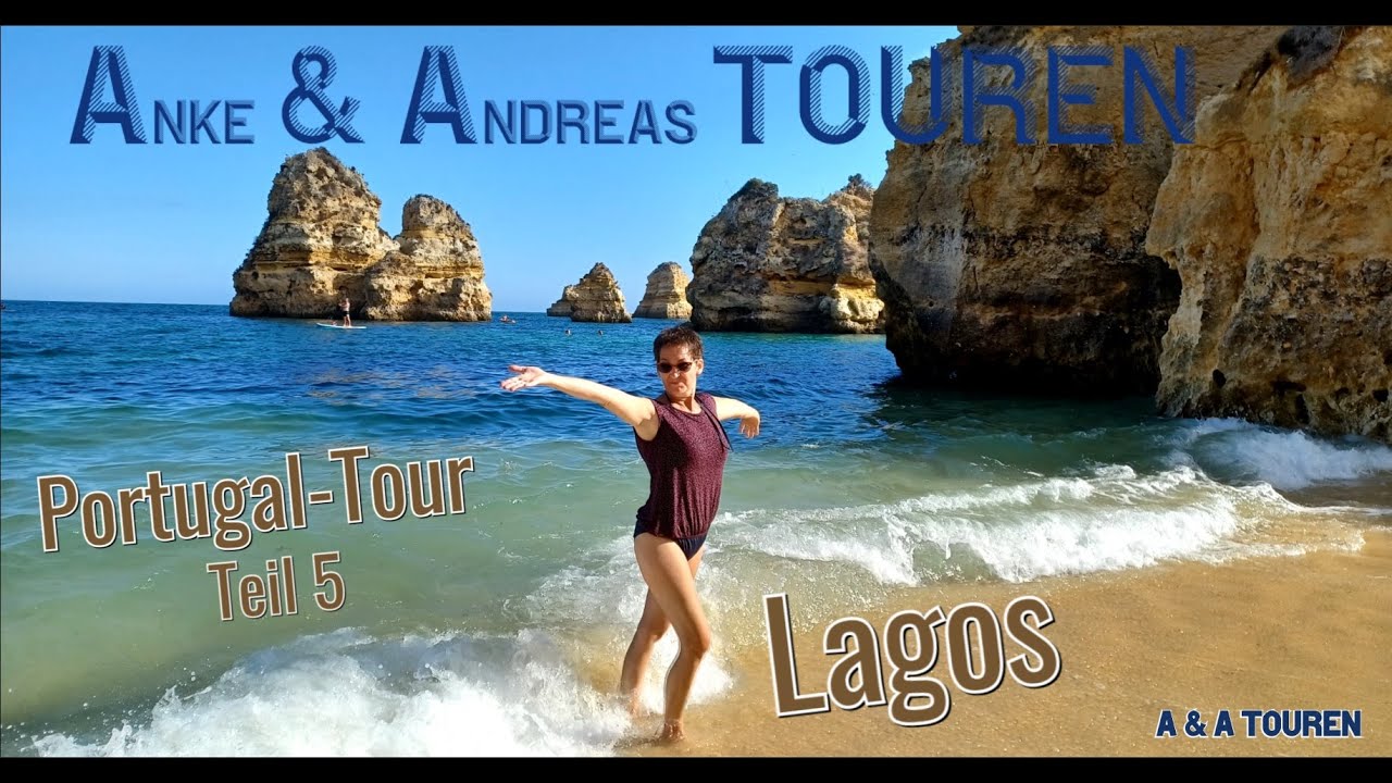 LAGOS Portugal - Tour Teil 5 Mit dem Wohnmobil in Lagos an der Algarve