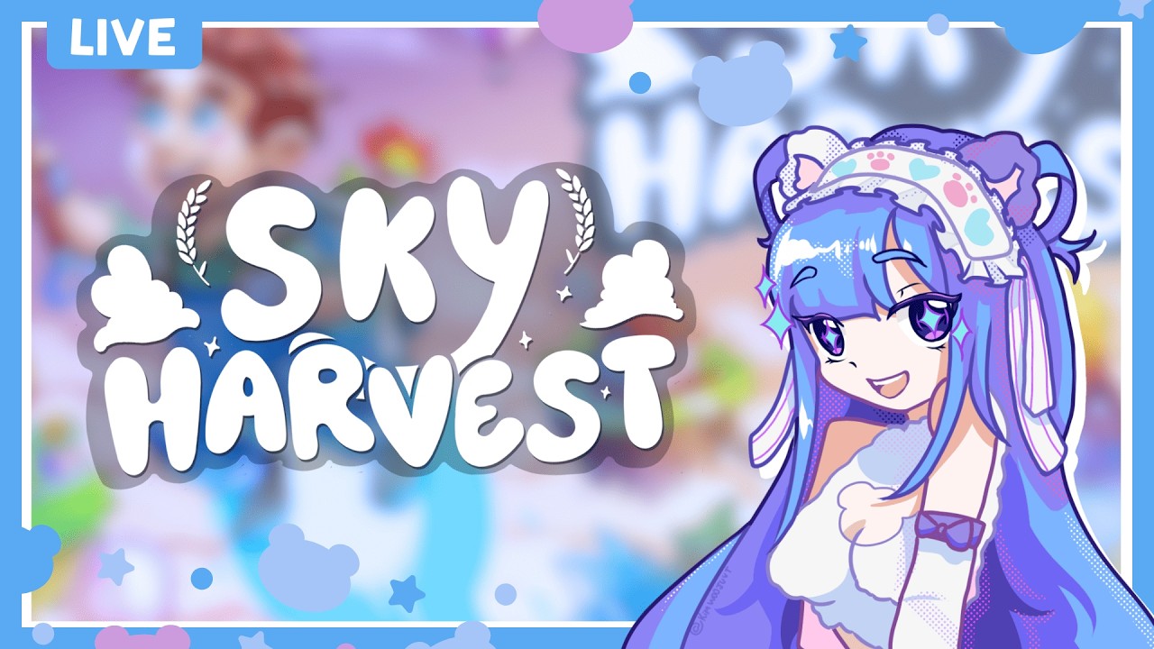 【VOD】Bearifiedchloe plays Sky Harvest!