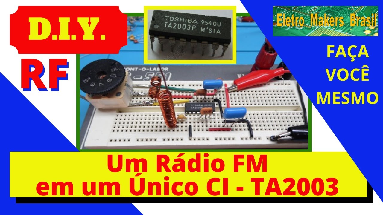 DIY Faça você mesmo um “Receptor de FM com um Único CI - TA2003”