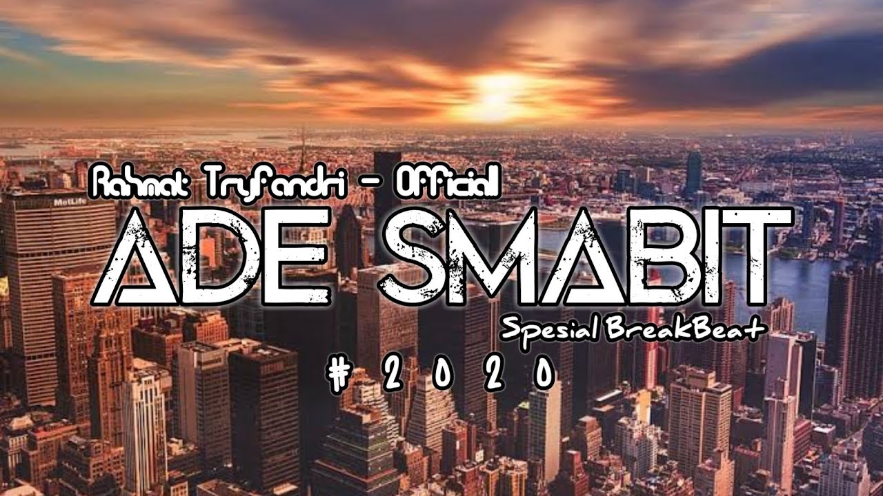 ADE SMABIT - Rahmat Tryfandri - (Breakbeat) - 135BPM | 2020