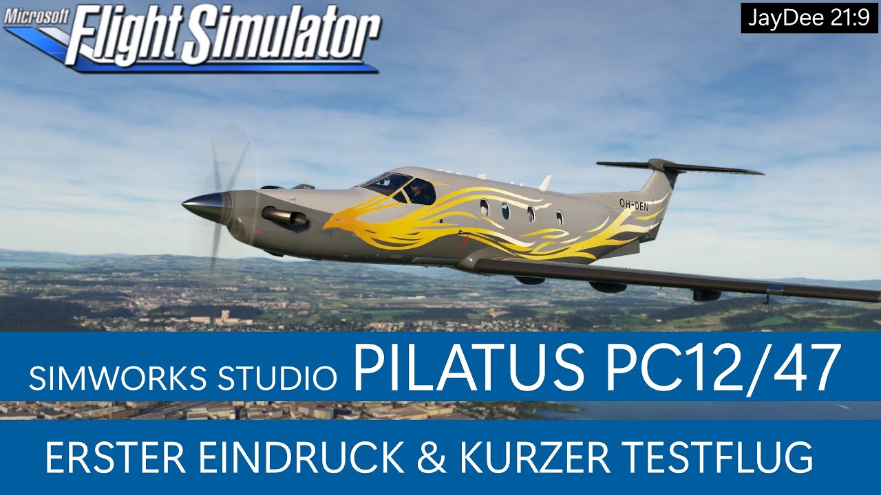 SWS Pilatus PC12/47 - Erster Eindruck & kurzer Testflug ★ MSFS 2020 Deutsch