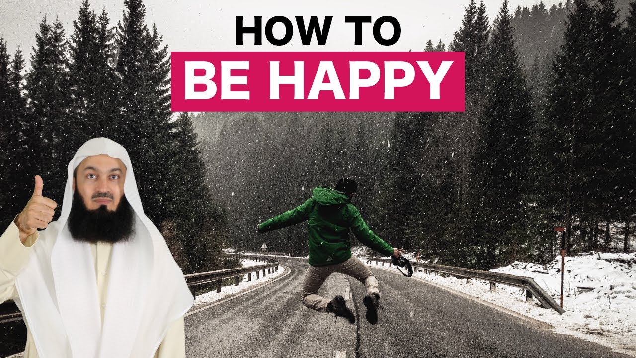 How to be happy in this life - Mufti Menk