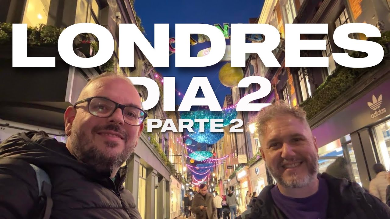 03 - DÍA 2 - REGENT'S PARK, OXFORD STREET Y CARNABY STREET - PARTE 2