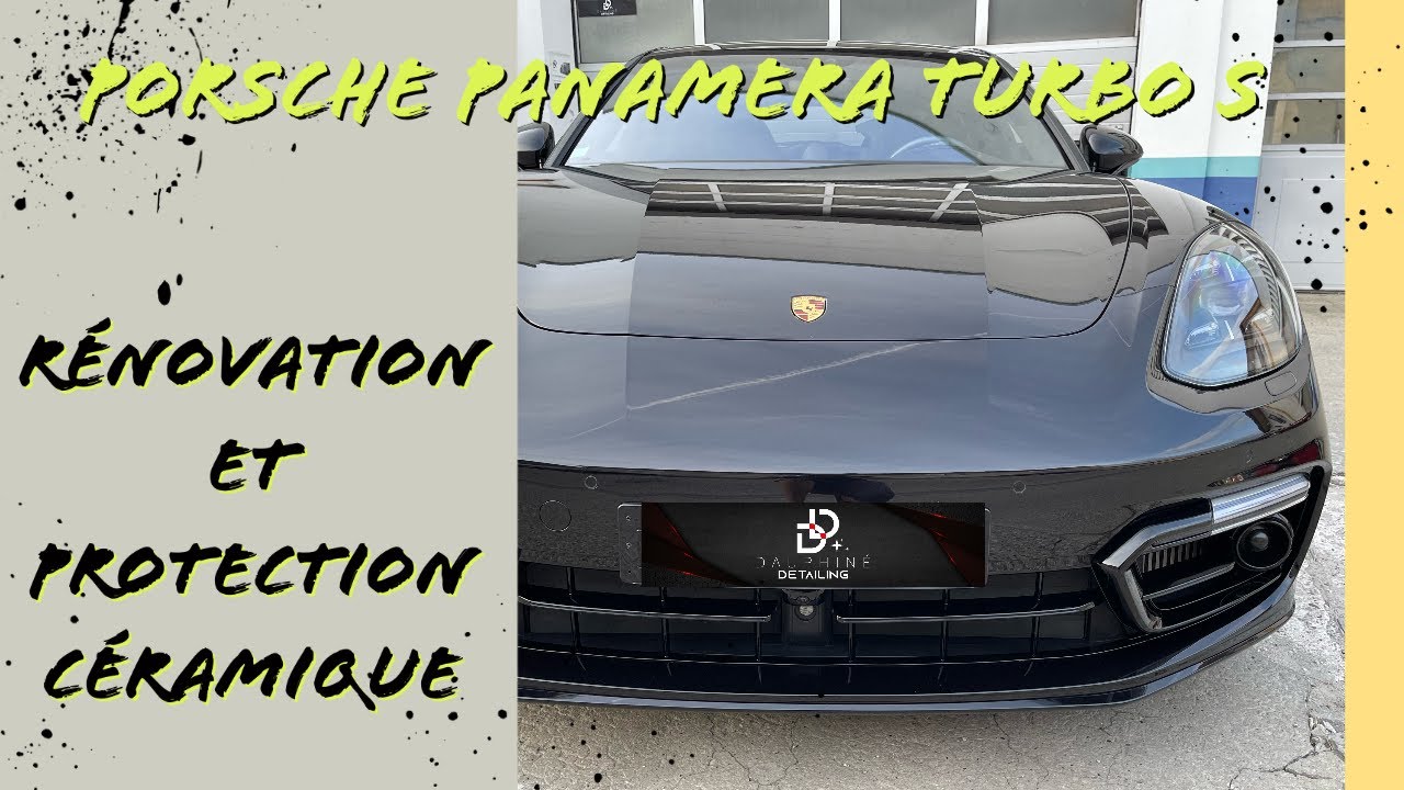 Rénovation et protection céramique d’une Porsche Panamera Turbo S