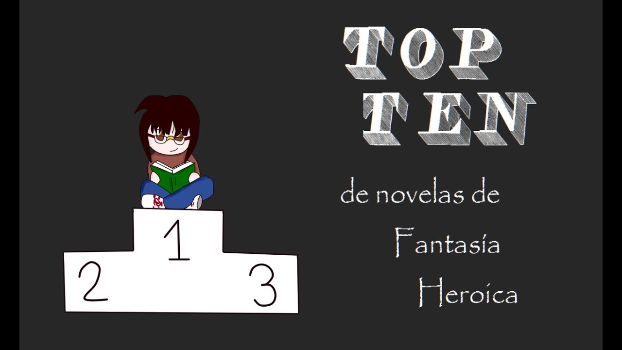 TOP TEN de libros de Fantasía Heroica