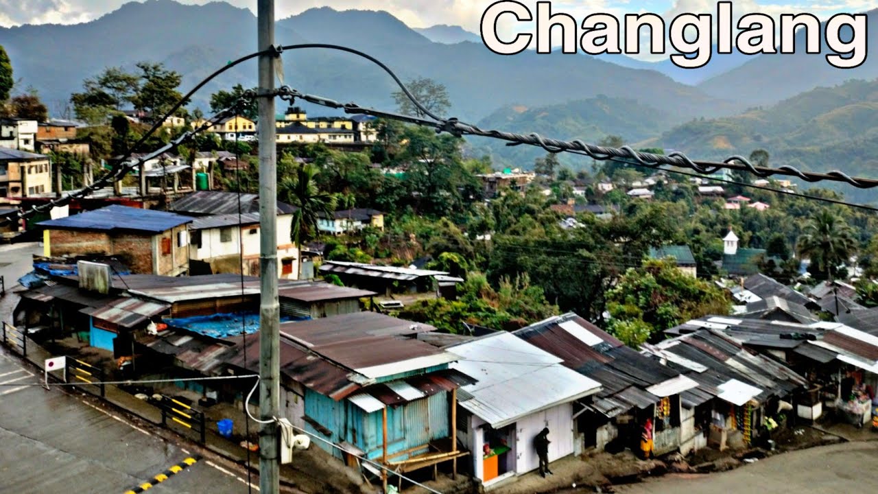 Beautiful Changlang Town (Arunachal Pradesh)
