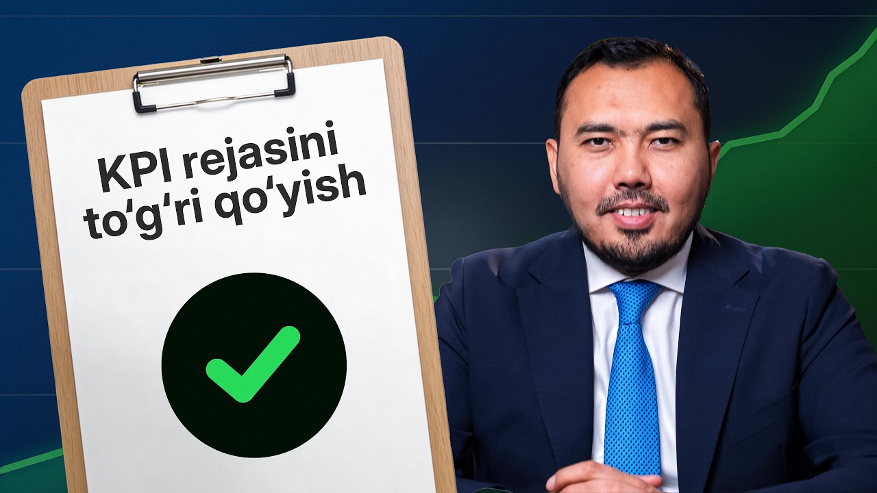 Qanday qilib TO'G'RI KPI rejasini qo'yish mumkin? | Kozimxon Turaev