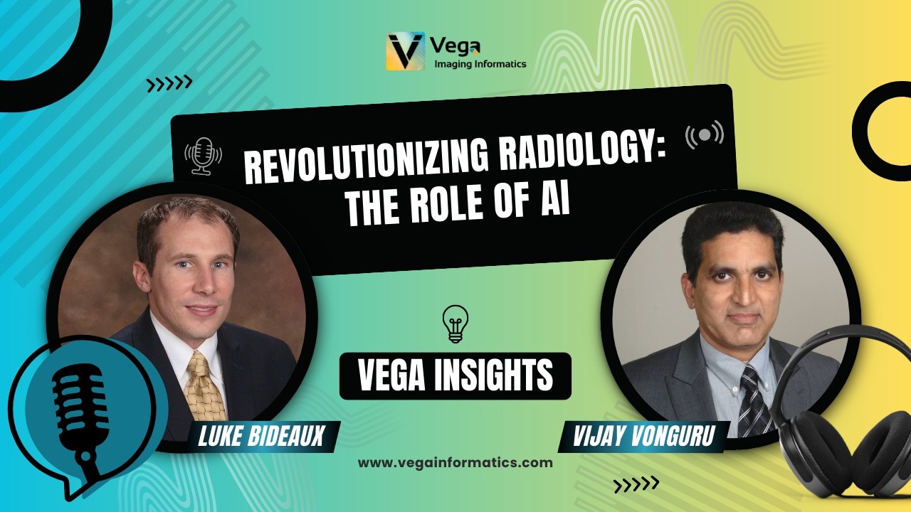 Vega Insights - Episode 15: Revolutionizing Radiology: The Role of AI