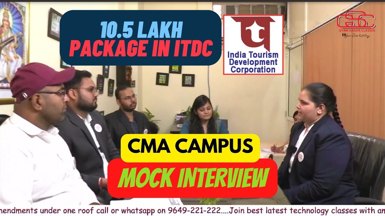 10.5 LAKH PACKAGE IN CMA CAMPUS | ITDC LTD. | MOCK INTERVIEW | CMA NISHA | GYAN SAGAR CLASSES |