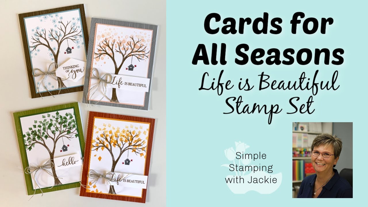 Easy Card Making to Show Life is Beautiful in All 4 Seasons