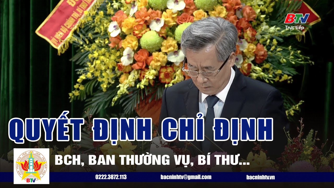 Quyết định chỉ định BCH, Ban Thường vụ, Bí thư, Phó Bí thư Tỉnh ủy, nhiệm kỳ 2025 - 2030