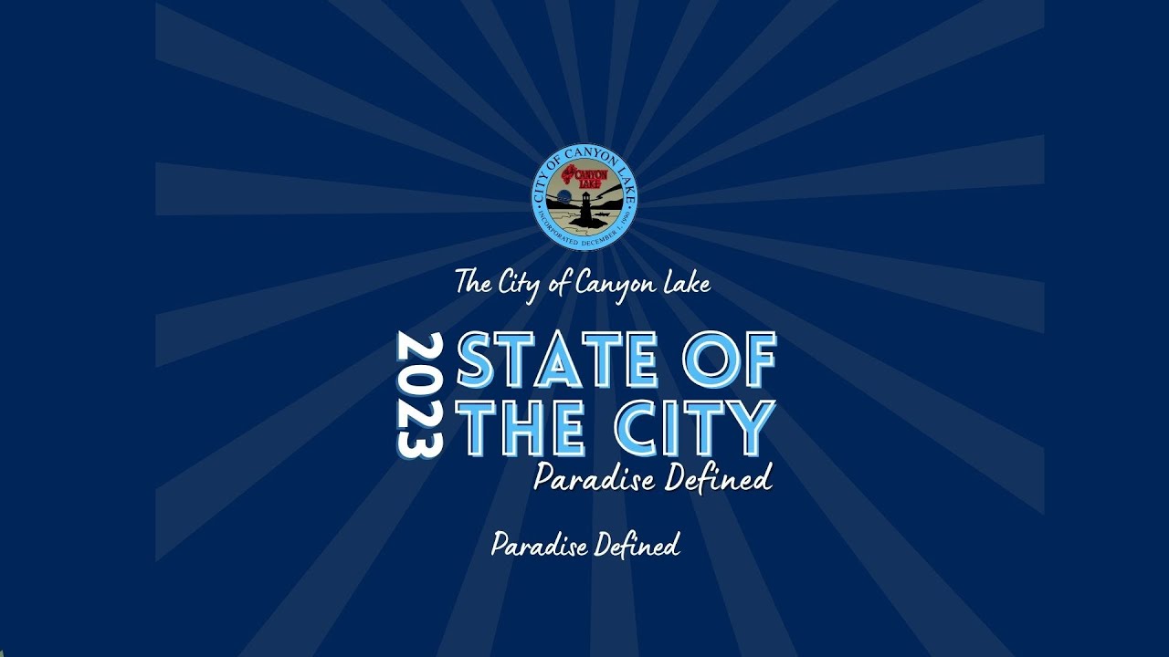 Paradise Defined: City of Canyon Lake State of the City 2023 Segment
