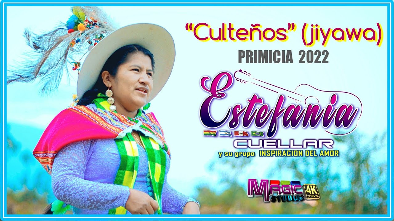 ESTEFANIA CUELLAR - Culteños (jiyawa) [OFICIAL 4K] MAGIC STUDIOS Bolivia 2022