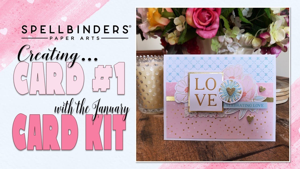 Celebrating Love Card | Spellbinders January 2022 Card Kit