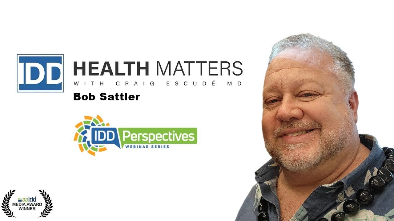Ep 120: Rethinking Support for Individuals with IDD Featuring Bob Sattler