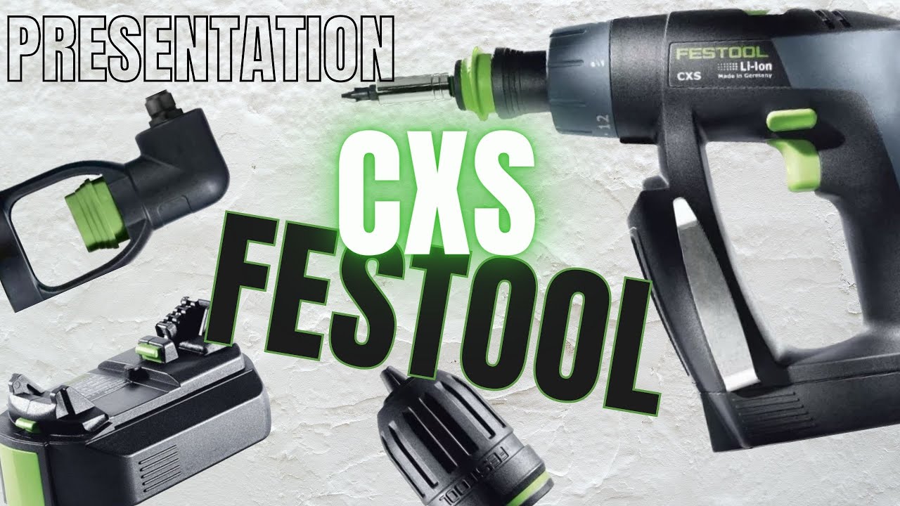 PRESENTATION CXS FESTOOL