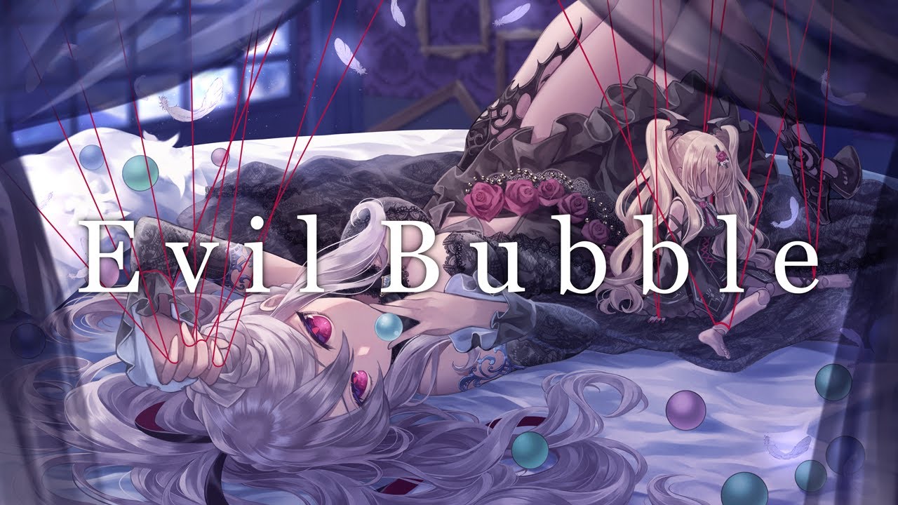 Evil Bubble／Covered by 魔宮マオ