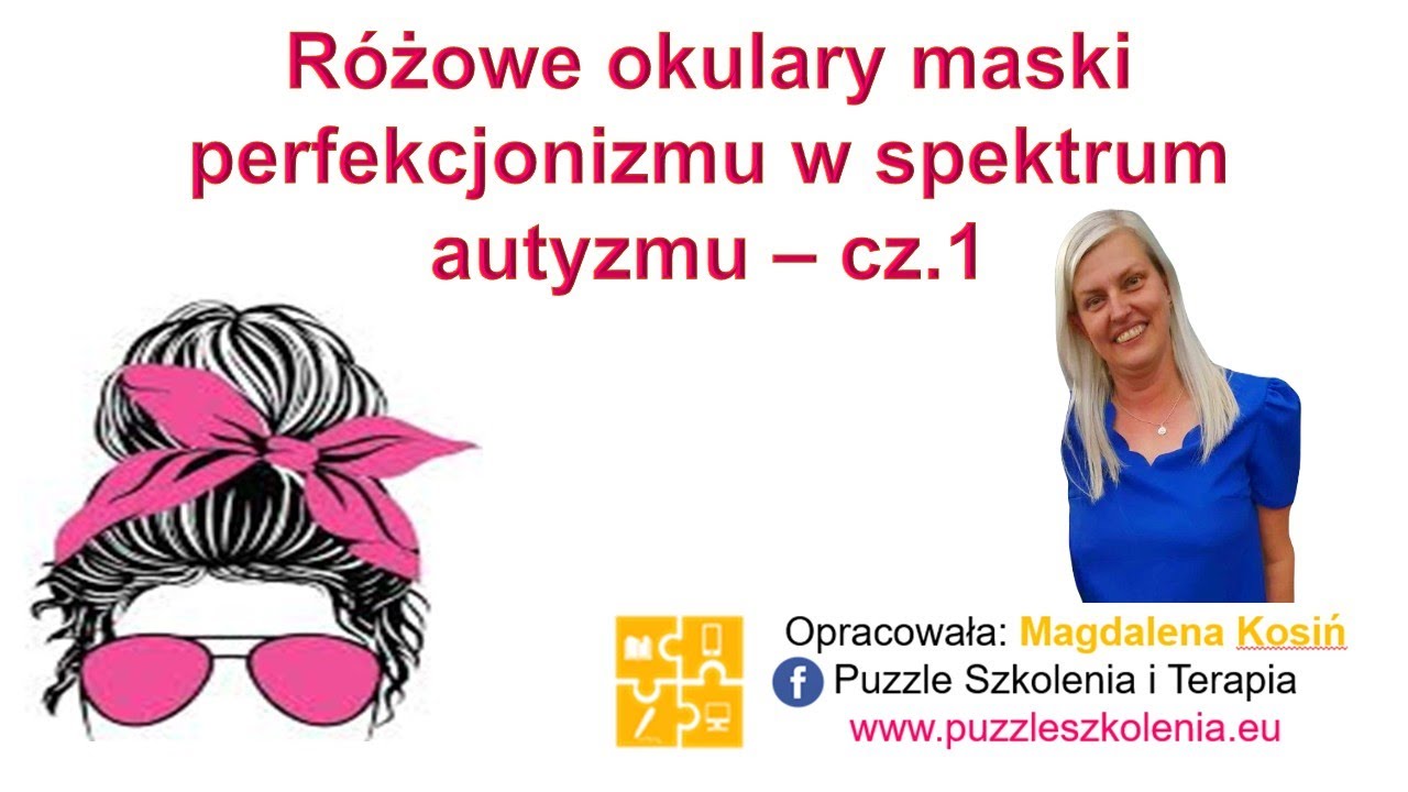 Różowe okulary maski perfekcjonizmu w spektrum autyzmu