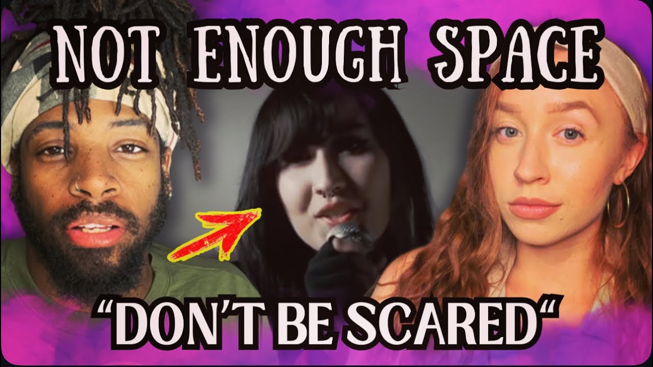 Mind-Blowing Reaction to NOT ENOUGH SPACE's Don't Be Scared!