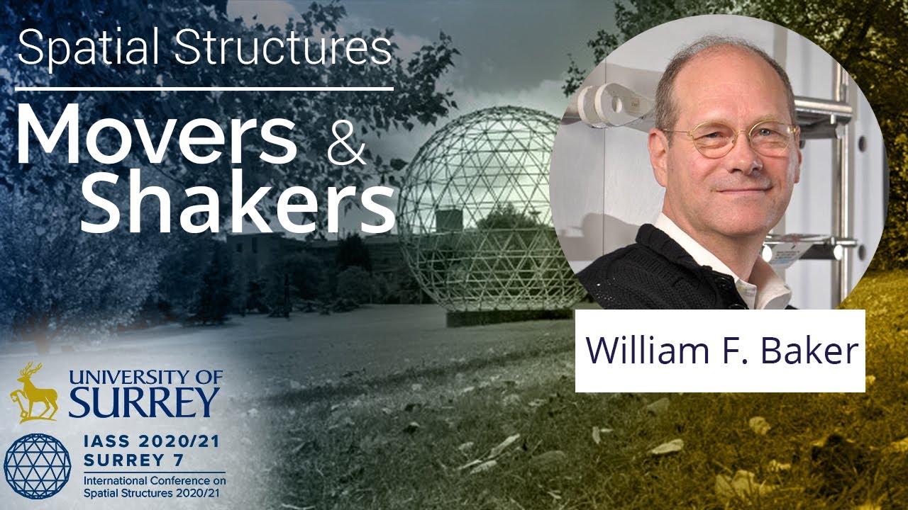 'Spatial Structures; Movers and Shakers' - with William F. Baker