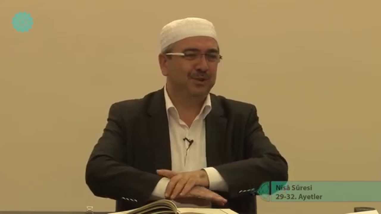 Tefsir Dersi 95 (Nisâ Sûresi 29-32. Ayetler) - Adem Ergül