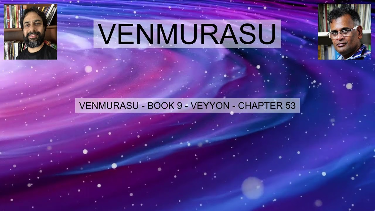 VENMURASU BOOK 9 VEYYON CHAPTER 53 வெண்முரசு நூல் 9 வெய்யோன் அத்தியாயம் 53