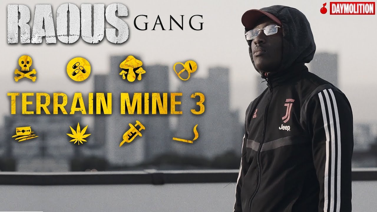 Raous Gang - Terrain Miné 3 I Daymolition