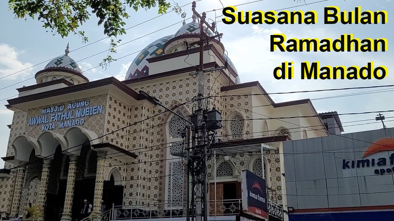 Suasana Bulan Puasa Ramadhan di Manado 2023.
