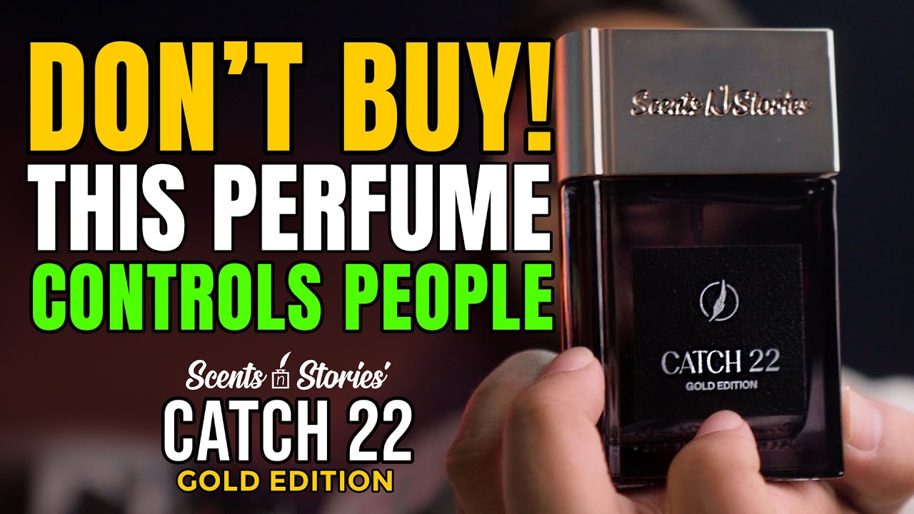 Budget Perfume Essential Every Pakistani Needs - Catch 22 Gold Edition by Scent N Stories