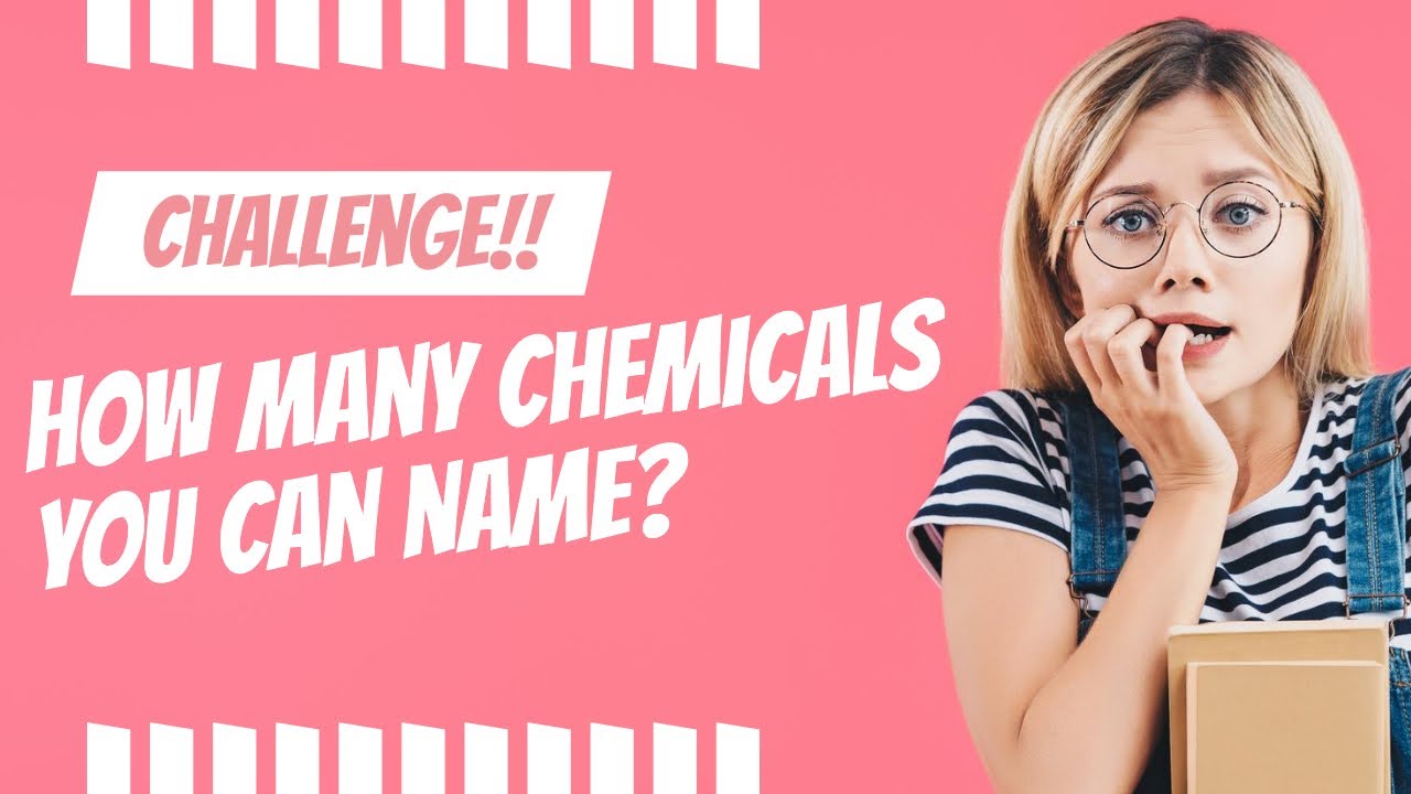 NAMING OF CHEMICALS CHALLENGE