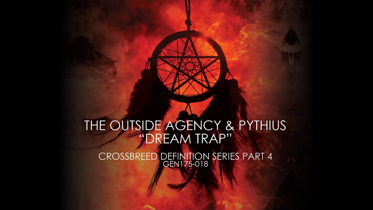 The Outside Agency & Pythius - Dream Trap