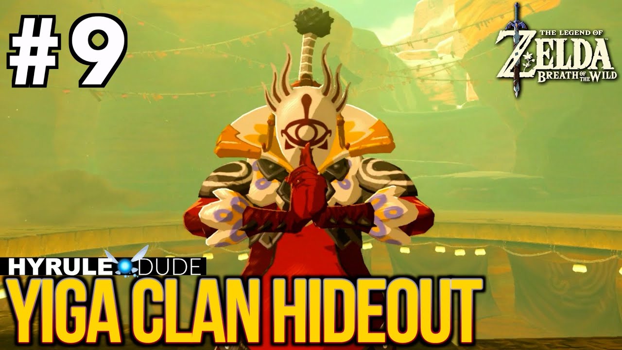 Zelda: Breath of the Wild - Part 9 - Yiga Clan Hideout Walkthrough