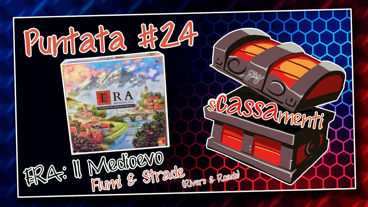 #sCASSAmenti - #Puntata 24 :: #ERAIlMedioevo #RiversAndRoads :: #GiochiNGiroProject (ITA)