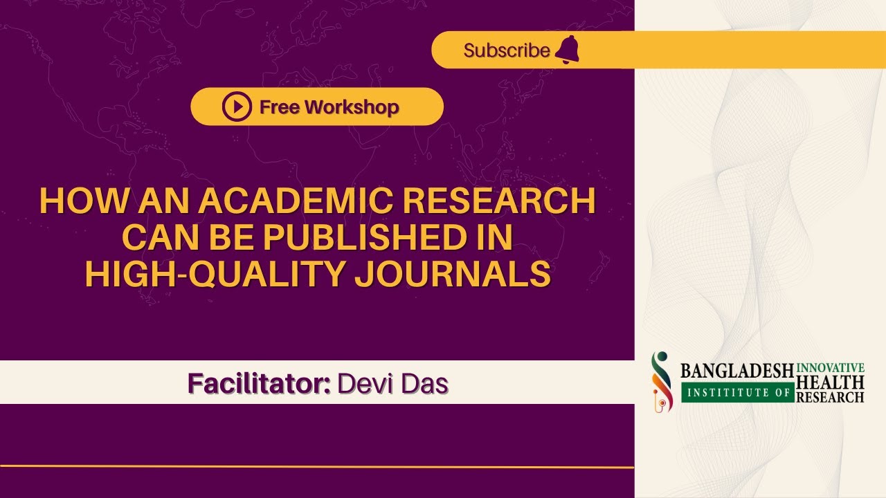 How an Academic Research can be Published in High-Quality Journals - Free Workshop | BIIHR