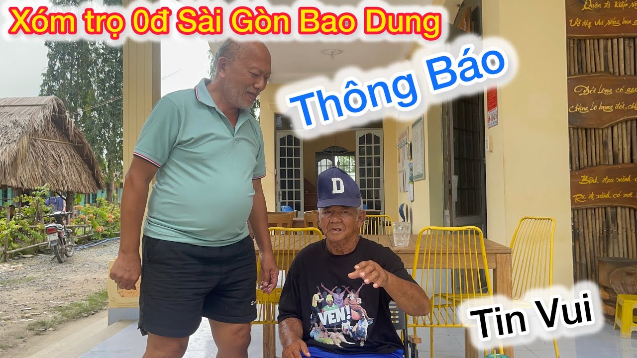 Thông Báo Tin Vui Cho Các Cụ sống trong xóm trọ 0đ Sài Gòn Bao Dung 