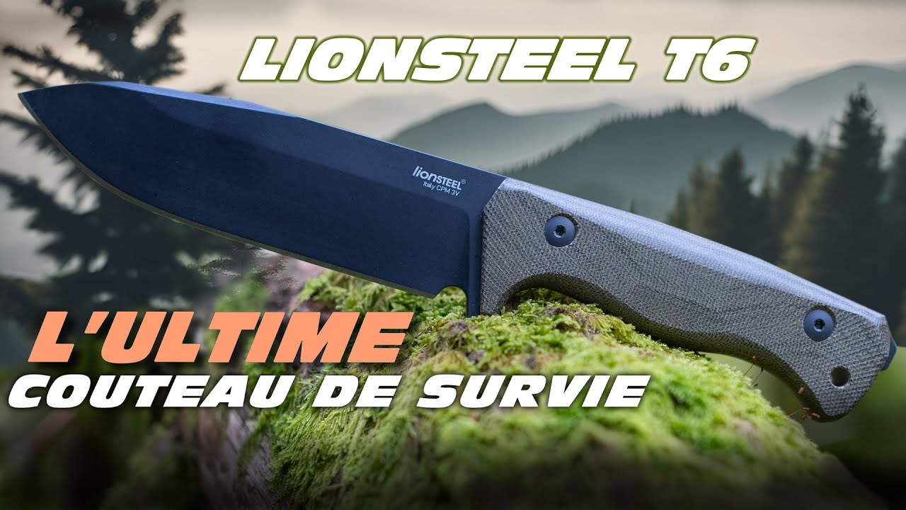LIONSTEEL T6 : le maître des couteaux de SURVIE