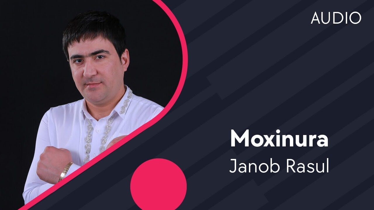 Janob Rasul - Moxinura | Жаноб Расул - Мохинура (AUDIO)
