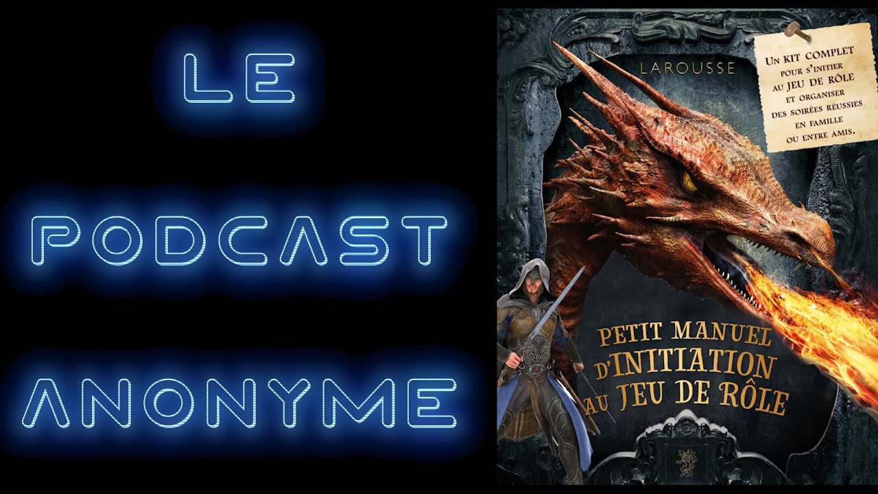LE PODCAST ANONYME  : PETIT MANUEL D'INITIATION AU JEU DE RÔLE & MUSES & ORACLES