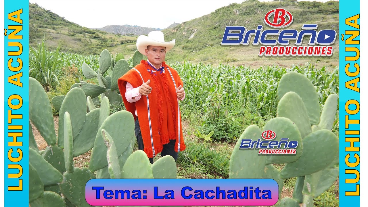 LUCHITO ACUÑA VIDEO CLIP 2024 LA CACHADITA