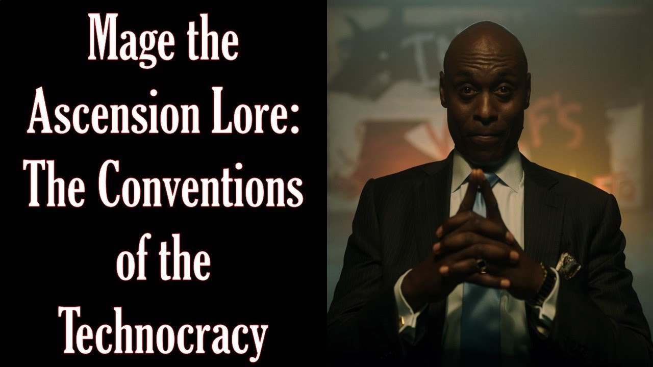 Mage the Ascension Lore: The Conventions of the Technocracy